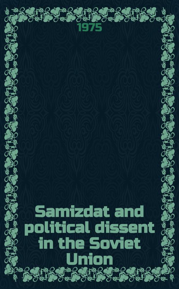 Samizdat and political dissent in the Soviet Union
