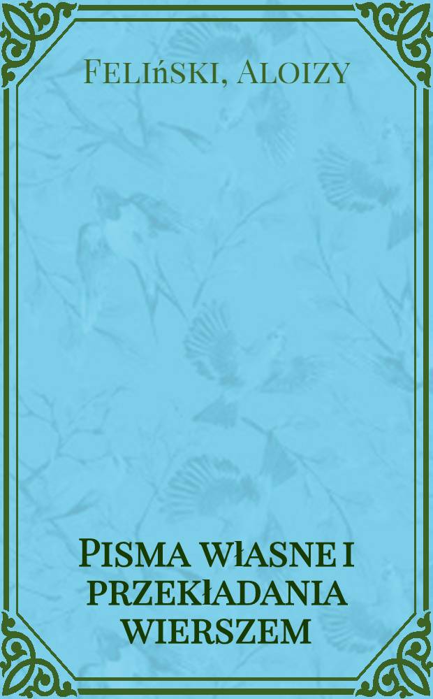 Pisma własne i przekładania wierszem