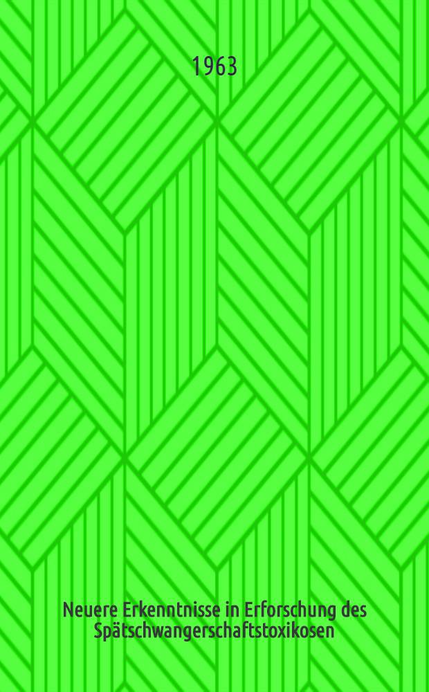 Neuere Erkenntnisse in Erforschung des Sp&auml;tschwangerschaftstoxikosen