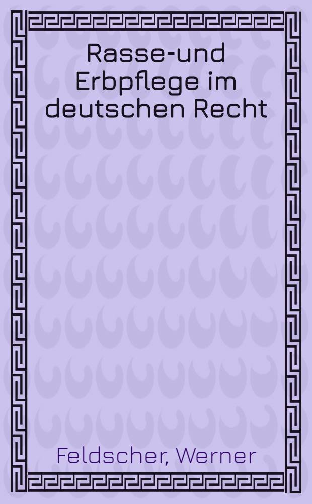 Rassen- und Erbpflege im deutschen Recht