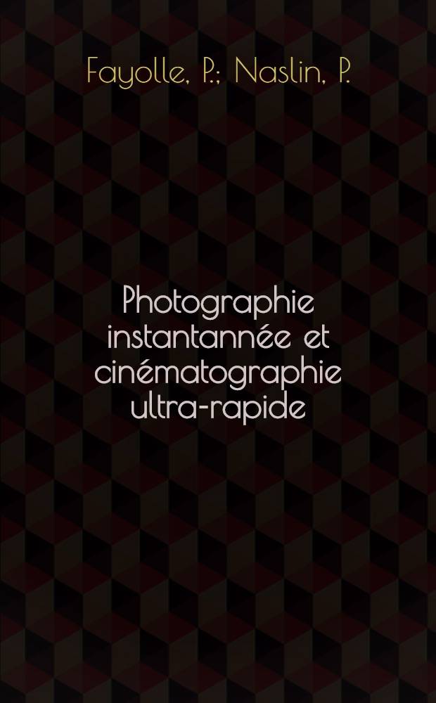 Photographie instantannée et cinématographie ultra-rapide