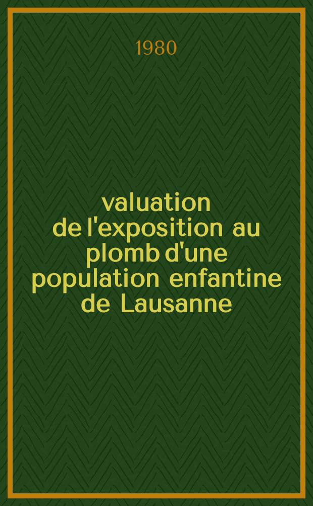 Évaluation de l'exposition au plomb d'une population enfantine de Lausanne