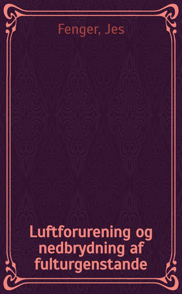 Luftforurening og nedbrydning af fulturgenstande