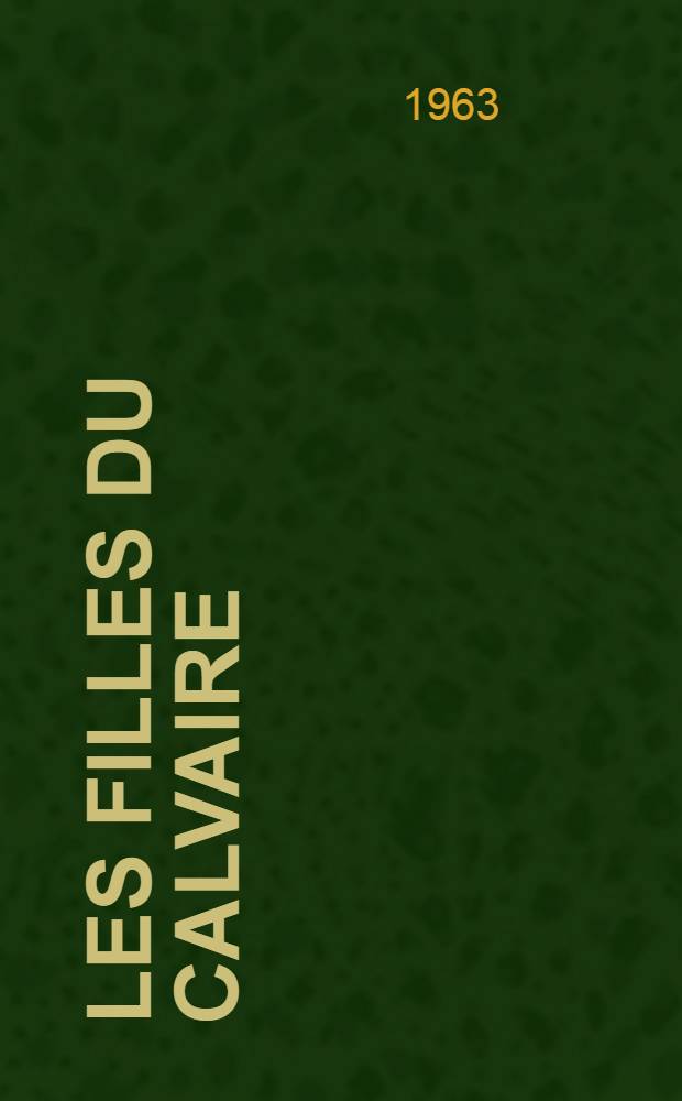 Les filles du calvaire : Roman par lettres