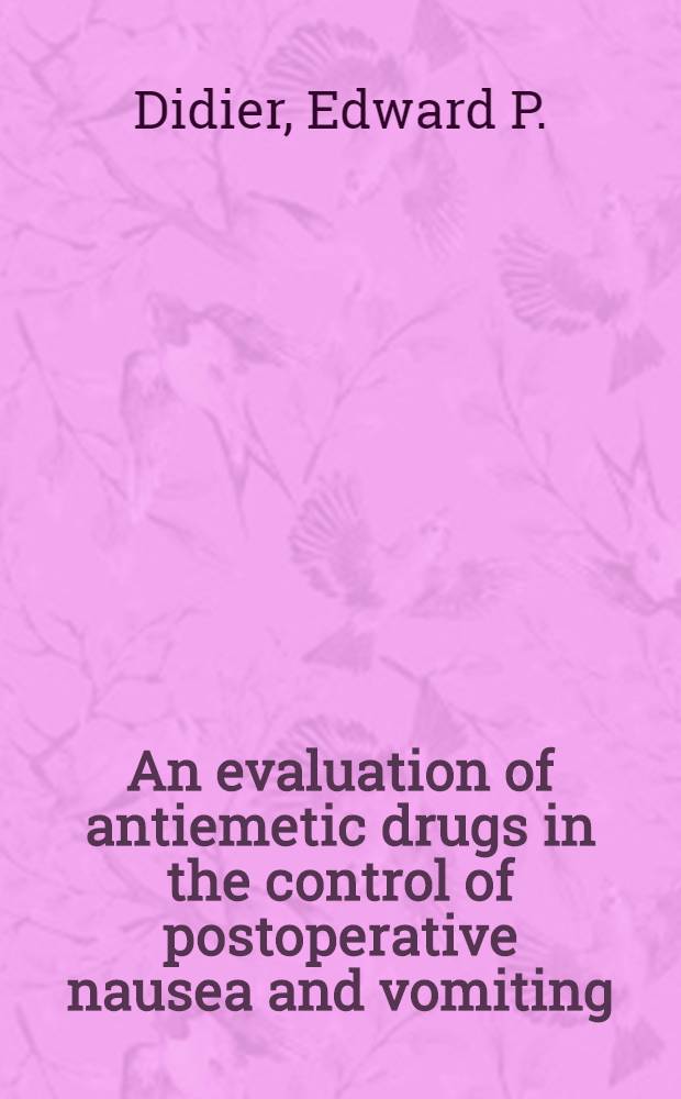 An evaluation of antiemetic drugs in the control of postoperative nausea and vomiting