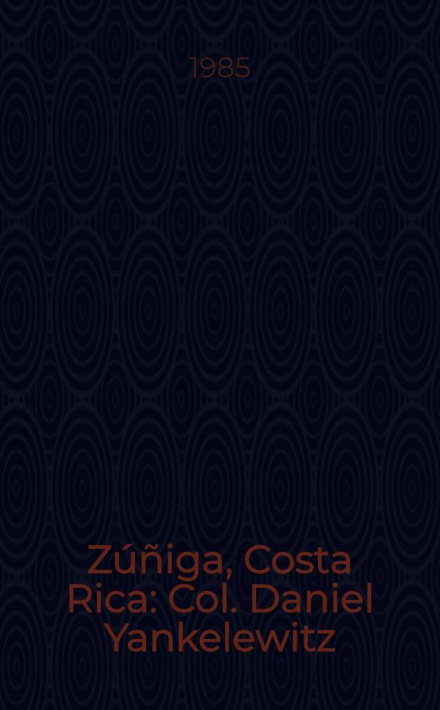 Zúñiga, Costa Rica : Col. Daniel Yankelewitz