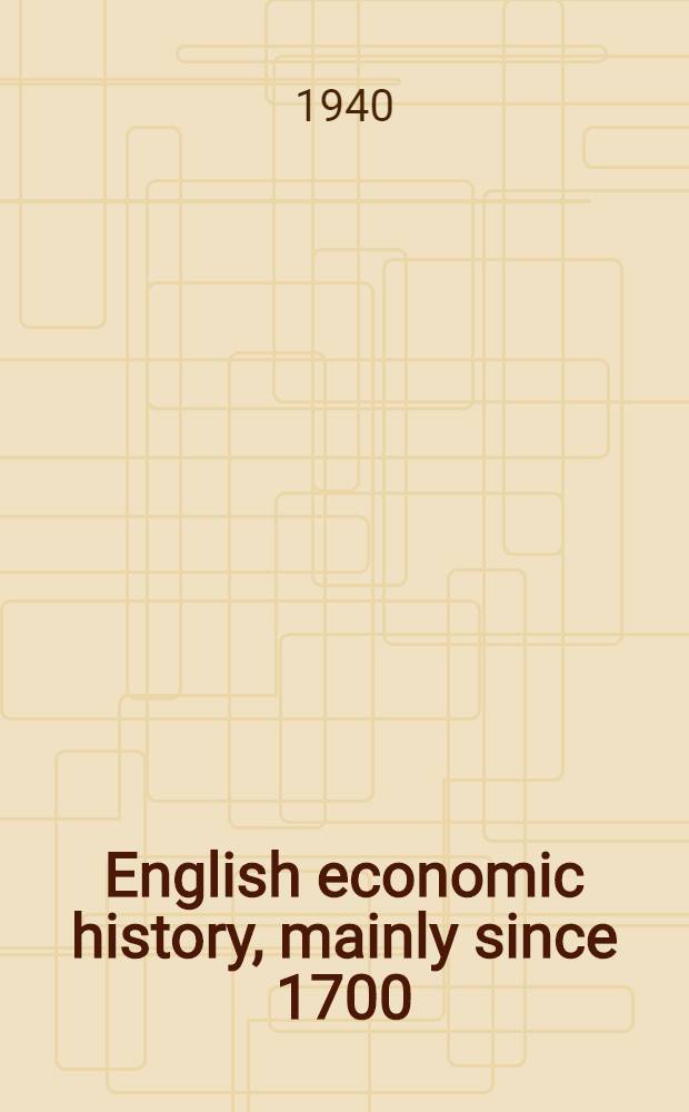 English economic history, mainly since 1700
