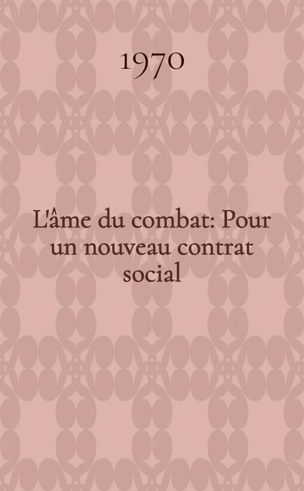 L'âme du combat : Pour un nouveau contrat social