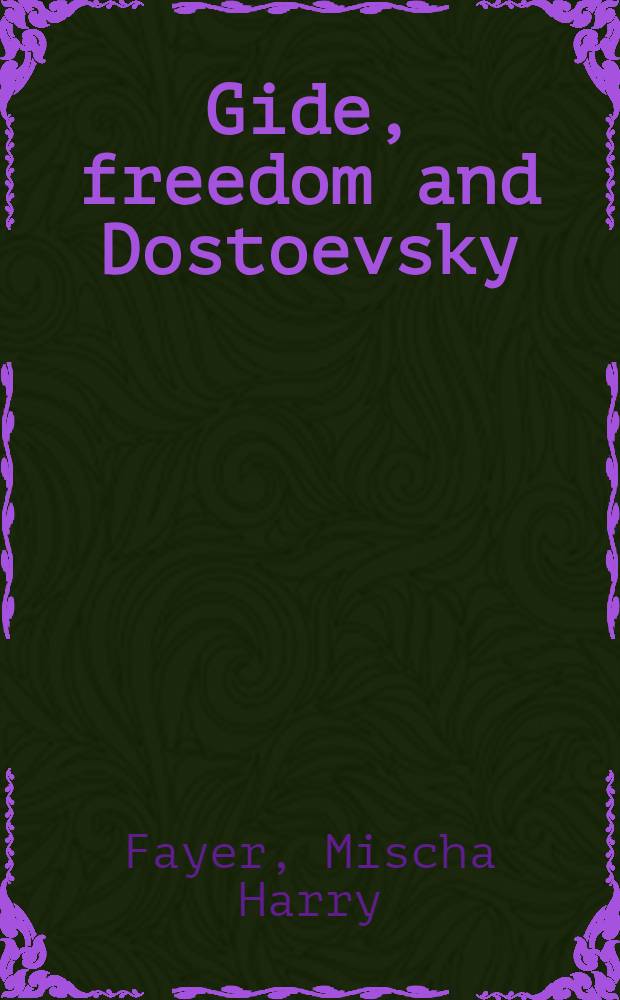 Gide, freedom and Dostoevsky