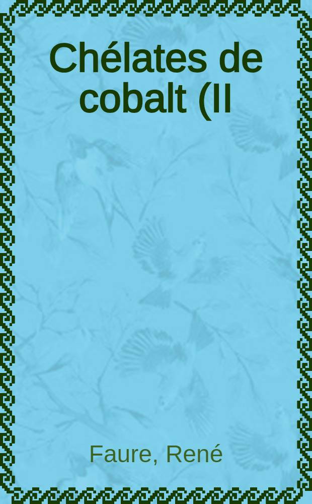 Chélates de cobalt (II), nickel (II), cuivre (II) et zinc (II) d'acides pyridine α carboxyliques : Étude en solution aqueuse et à l'état cristallisé : Thèse prés. devant l'Univ. Claude-Bernard, Lyon ..
