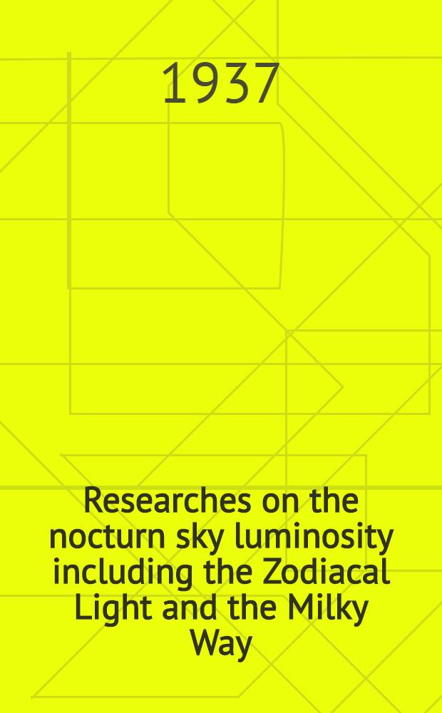 Researches on the nocturn sky luminosity including the Zodiacal Light and the Milky Way