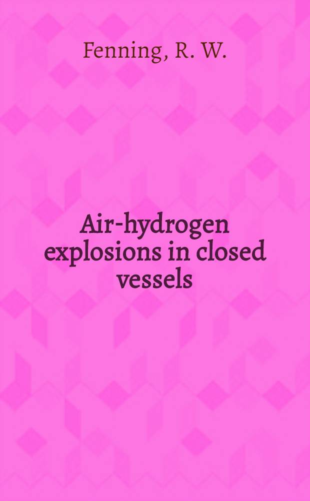 Air-hydrogen explosions in closed vessels