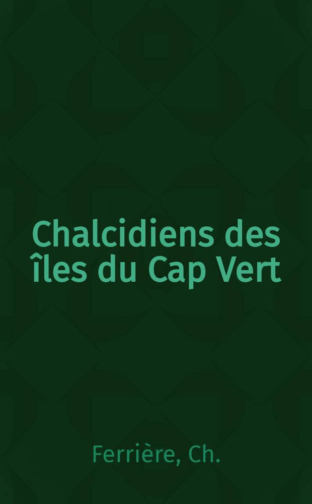 Chalcidiens des îles du Cap Vert