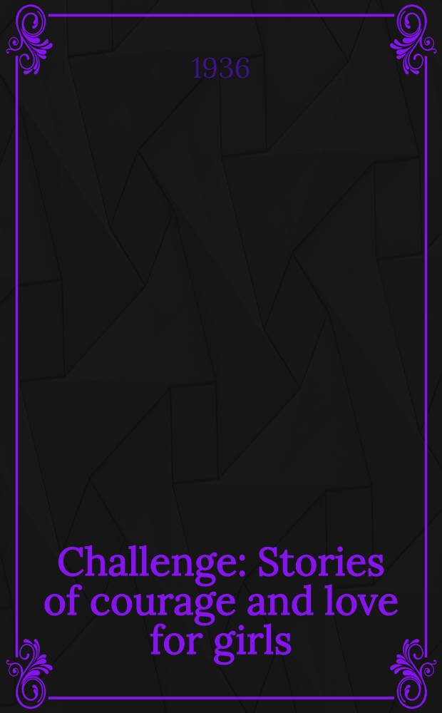 Challenge : Stories of courage and love for girls