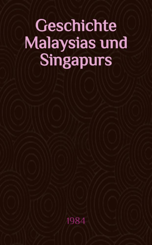 Geschichte Malaysias und Singapurs