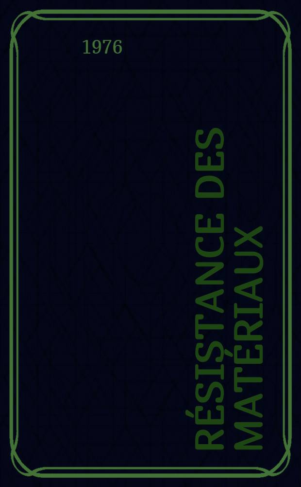 Résistance des matériaux : Trad. du russe ...