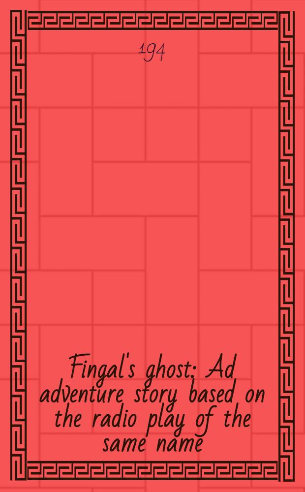 Fingal's ghost : Ad adventure story based on the radio play of the same name