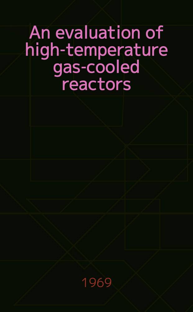 An evaluation of high-temperature gas-cooled reactors