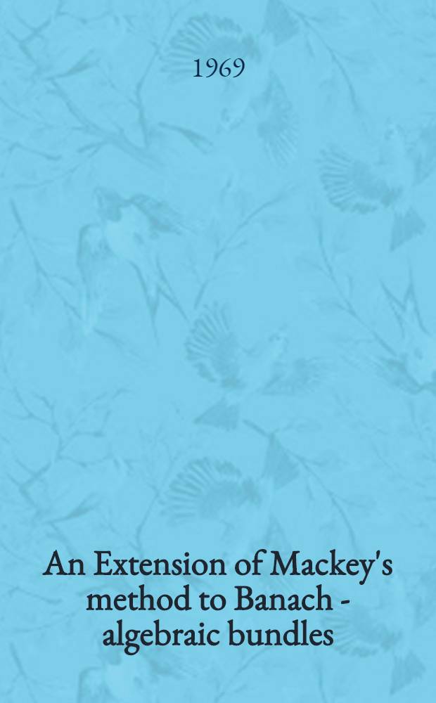 An Extension of Mackey's method to Banach - algebraic bundles