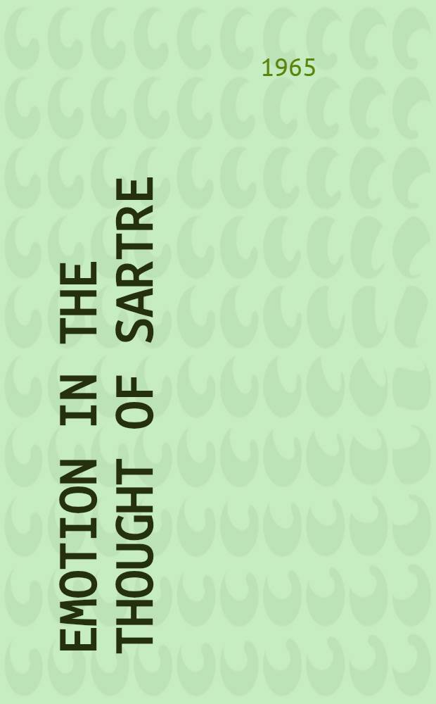 Emotion in the thought of Sartre