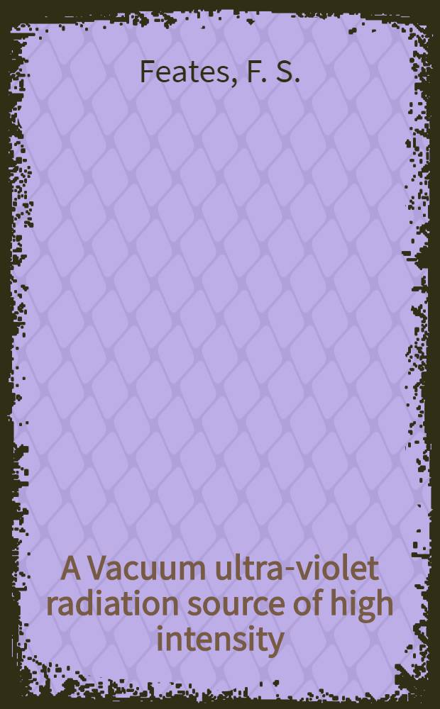 A Vacuum ultra-violet radiation source of high intensity