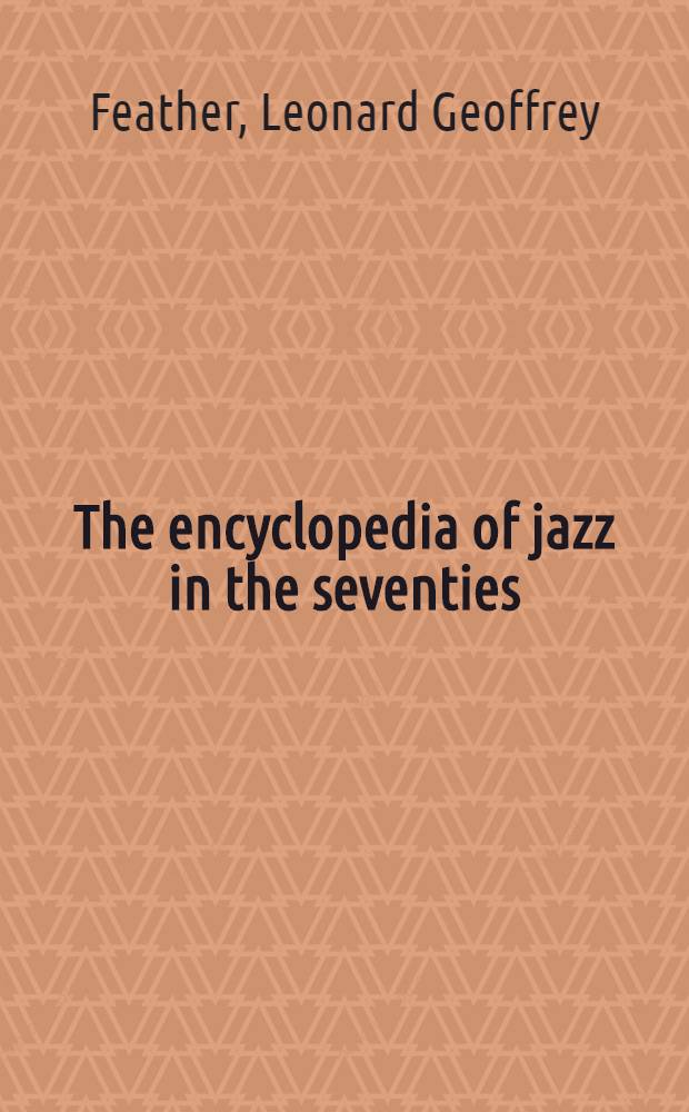 The encyclopedia of jazz in the seventies