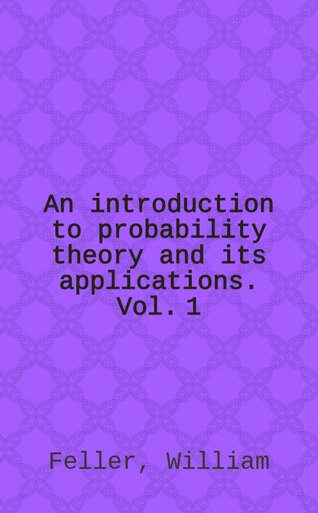 An introduction to probability theory and its applications. Vol. 1