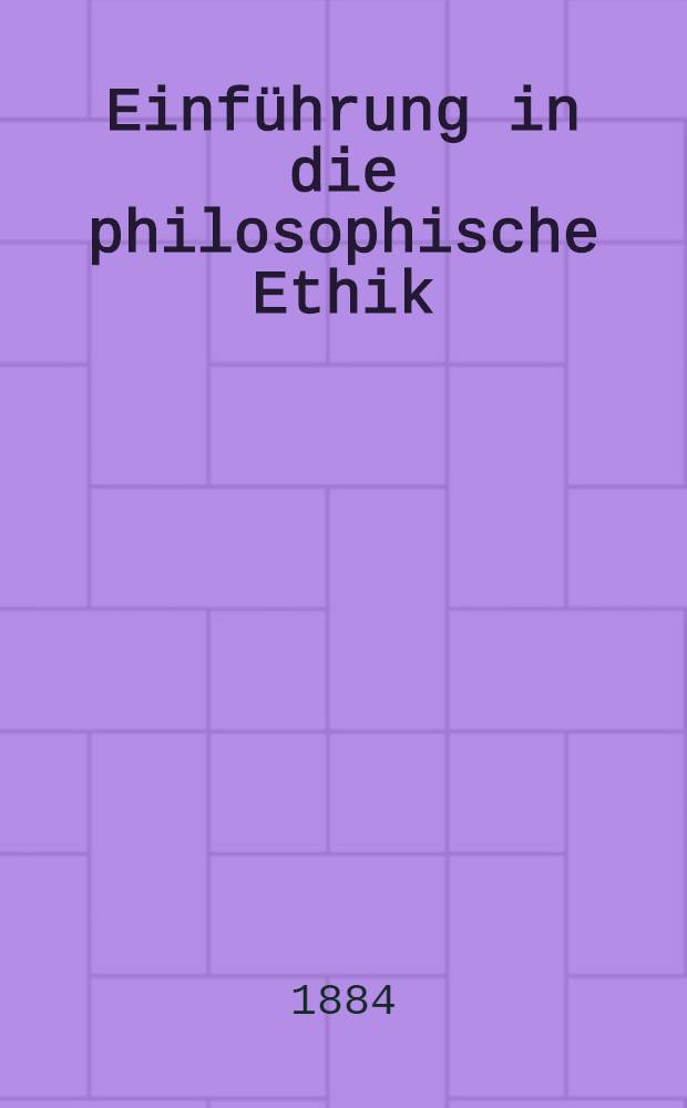 Einführung in die philosophische Ethik