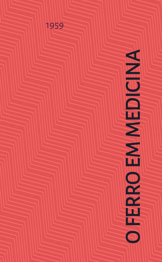 O ferro em medicina