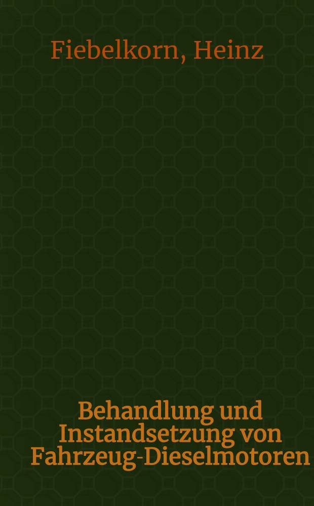 Behandlung und Instandsetzung von Fahrzeug-Dieselmotoren