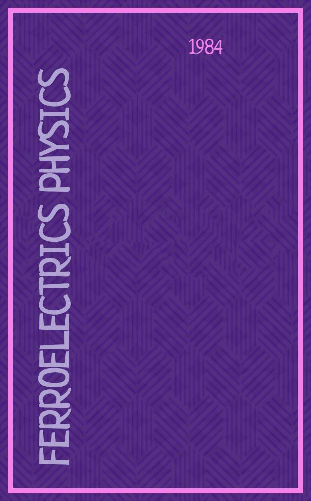 Ferroelectrics physics : Proc. of the VII School of ferroelectrics physics : Trzebieszowice, 4-8 June 1979