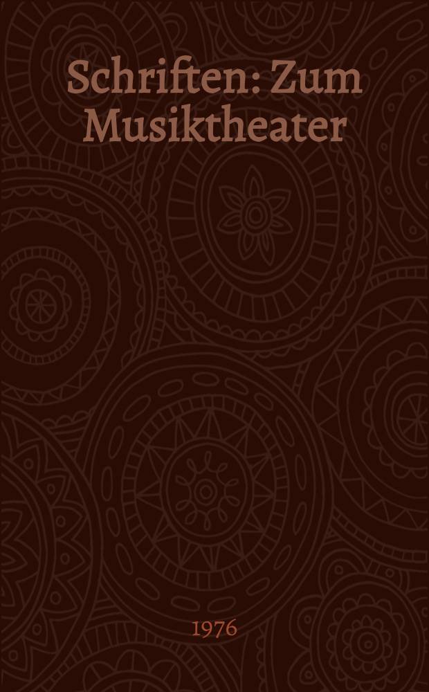 Schriften : Zum Musiktheater