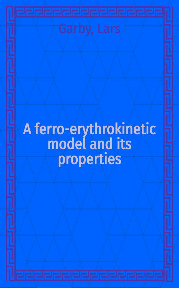 A ferro-erythrokinetic model and its properties