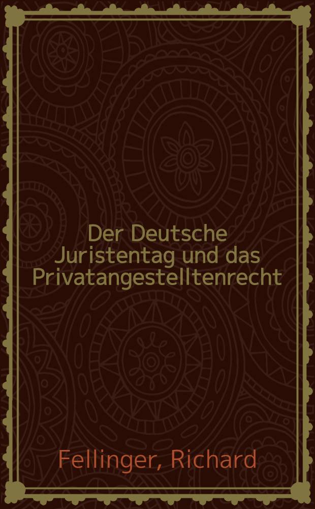 Der Deutsche Juristentag und das Privatangestelltenrecht