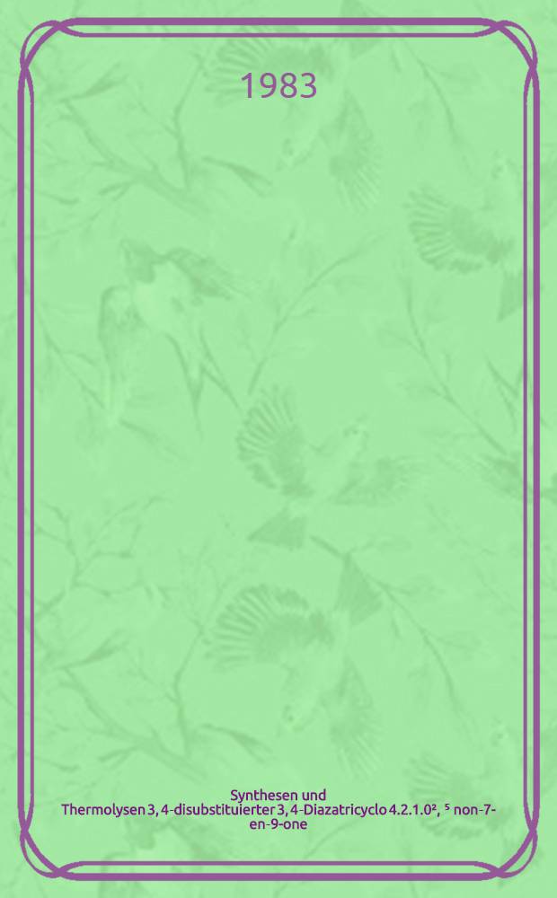 Synthesen und Thermolysen 3, 4-disubstituierter 3, 4-Diazatricyclo [4.2.1.0², ⁵] non-7-en-9-one : Inaug.-Diss