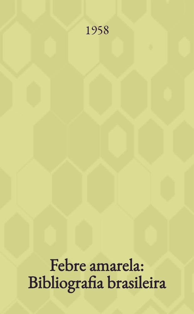 Febre amarela : Bibliografia brasileira