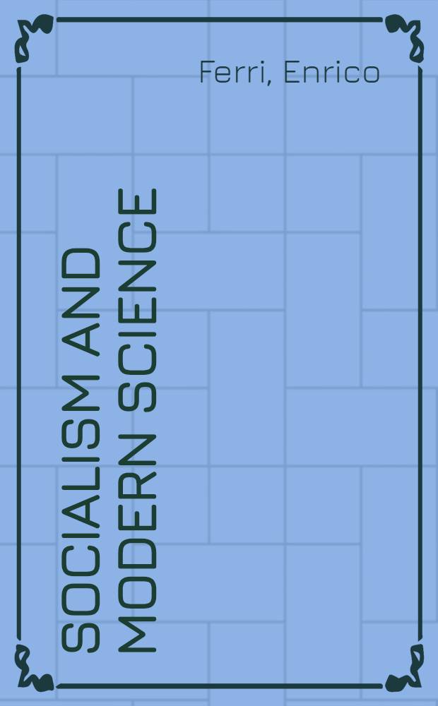 Socialism and modern science (Darwin, Spencer, Marx)