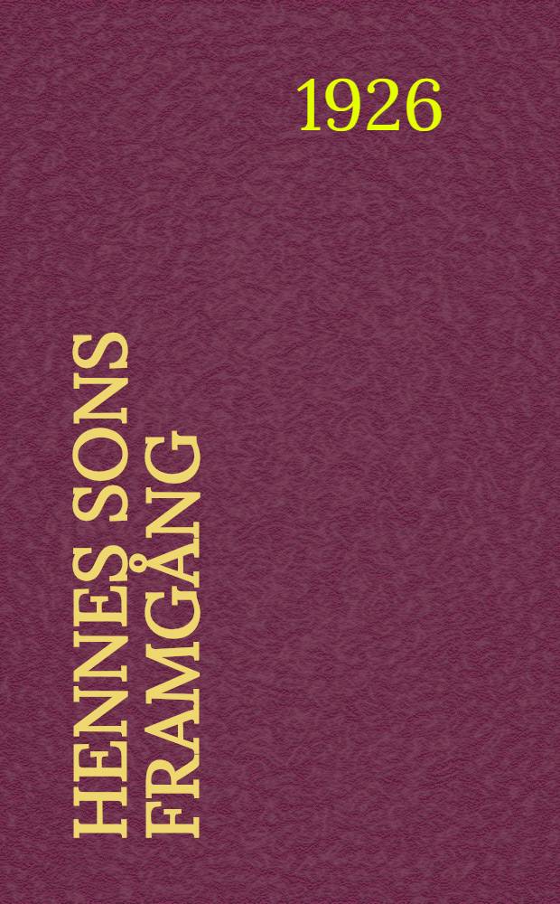 Hennes sons framg&aring;ng : Bemyndigad &ouml;vers. fr&aring;n engelskan