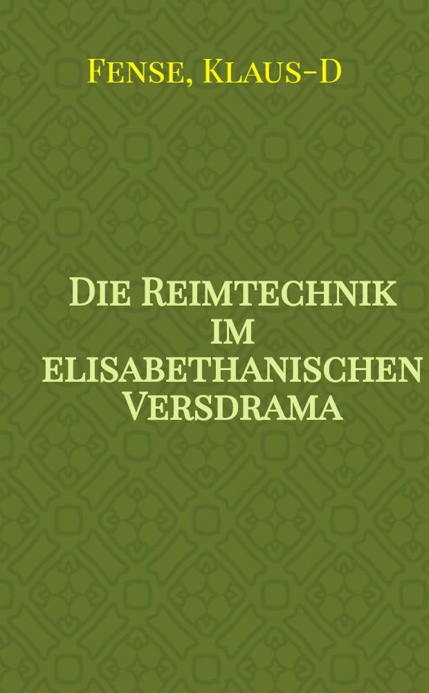 Die Reimtechnik im elisabethanischen Versdrama