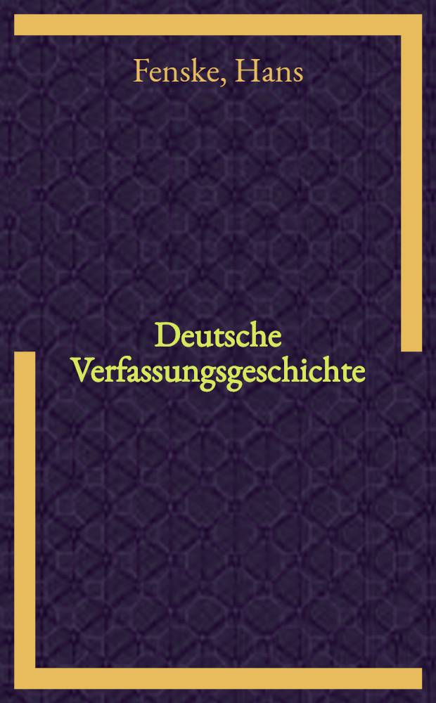 Deutsche Verfassungsgeschichte : Vom Norddt. Bund bis heute