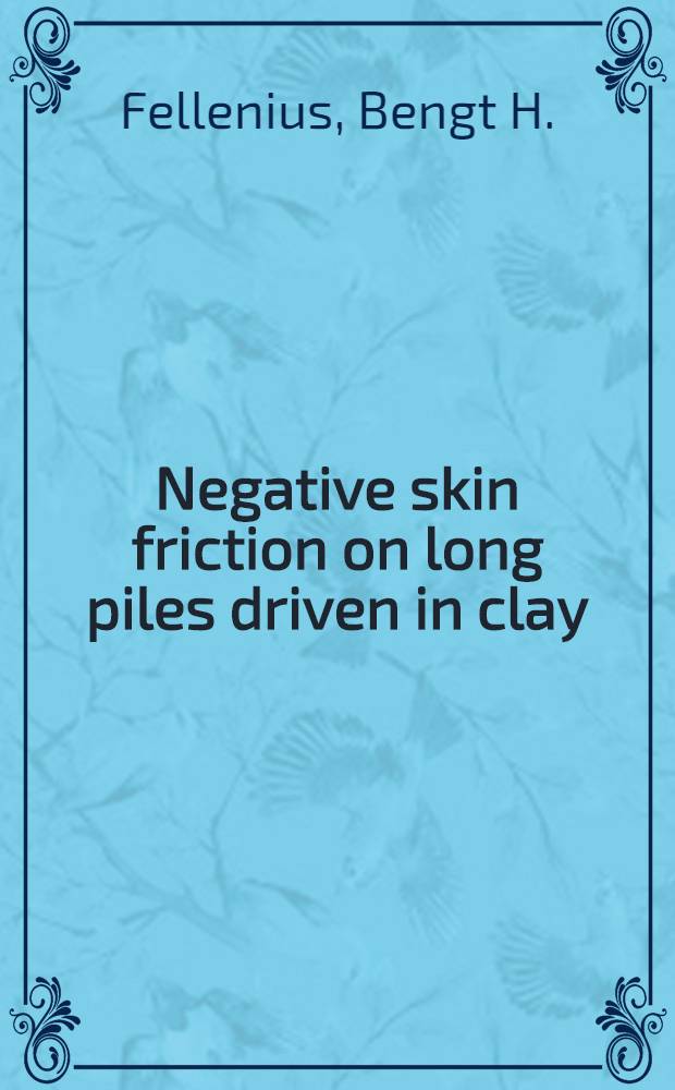 Negative skin friction on long piles driven in clay
