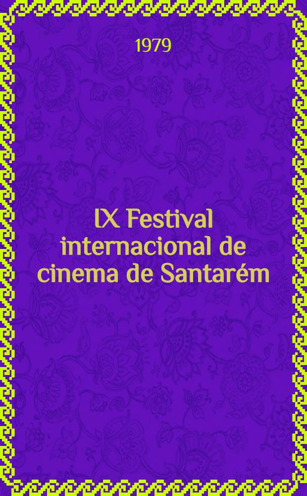 IX Festival internacional de cinema de Santarém : I curso intensivo de iniciação ao cinema