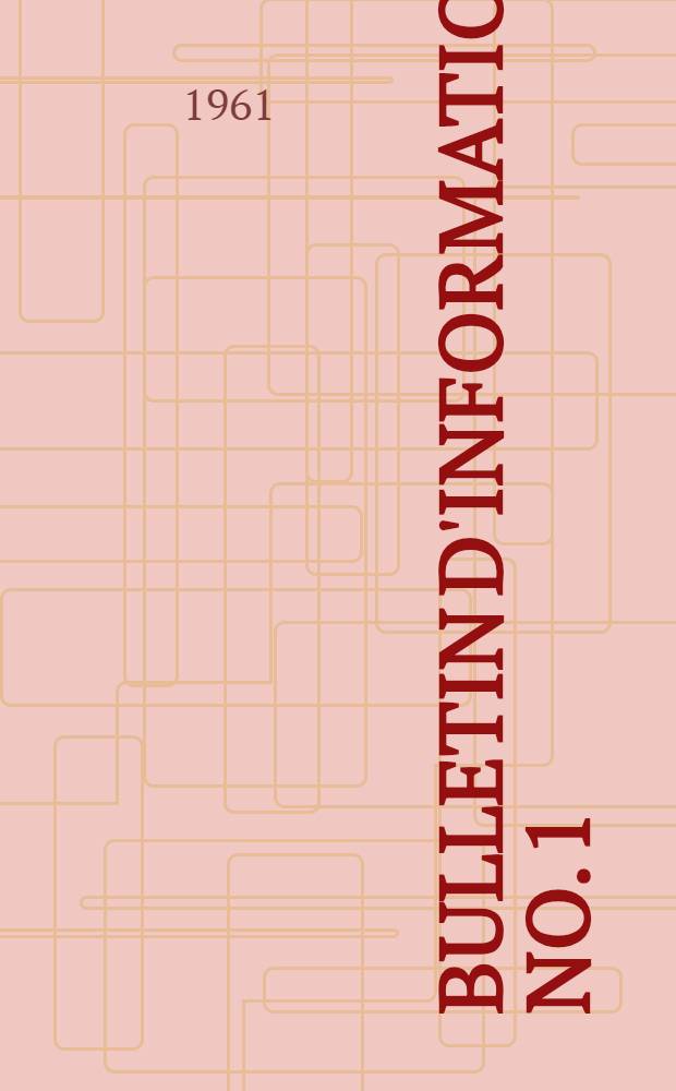Bulletin d'information. [No. 1] : 9 mai 1961
