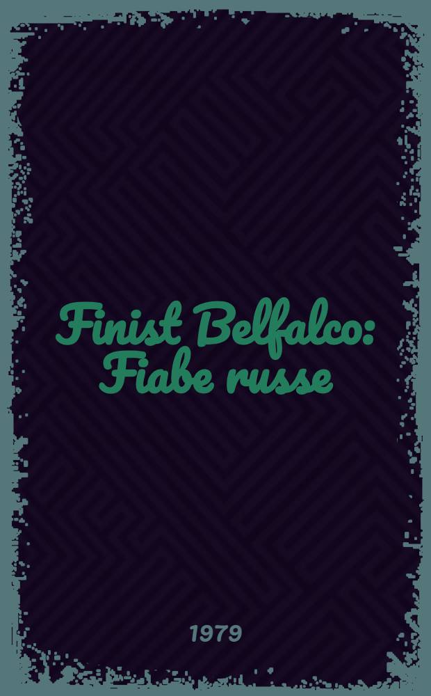 Finist Belfalco : Fiabe russe