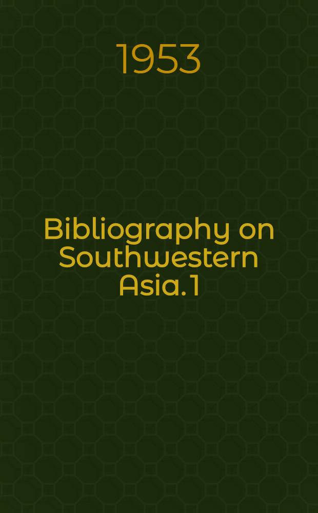 Bibliography on Southwestern Asia. [1]