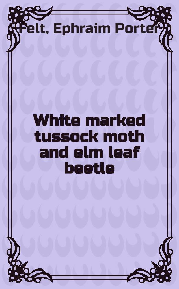 White marked tussock moth and elm leaf beetle