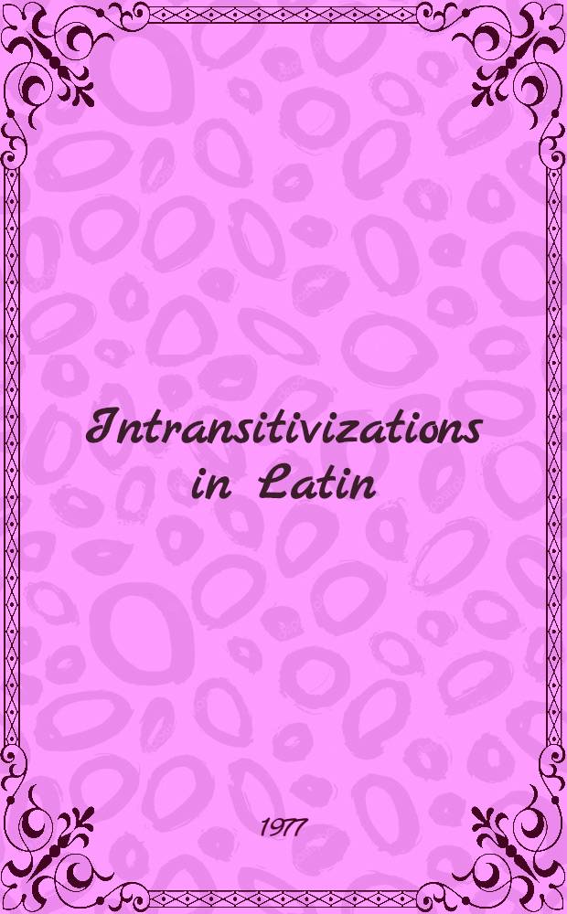 Intransitivizations in Latin