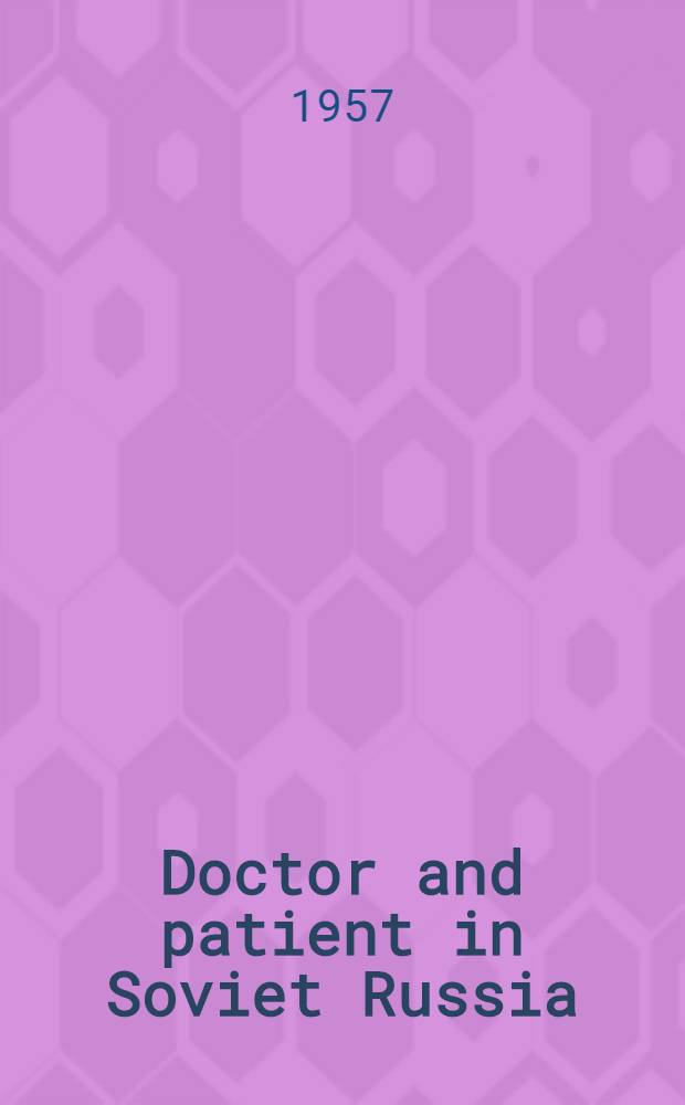 Doctor and patient in Soviet Russia