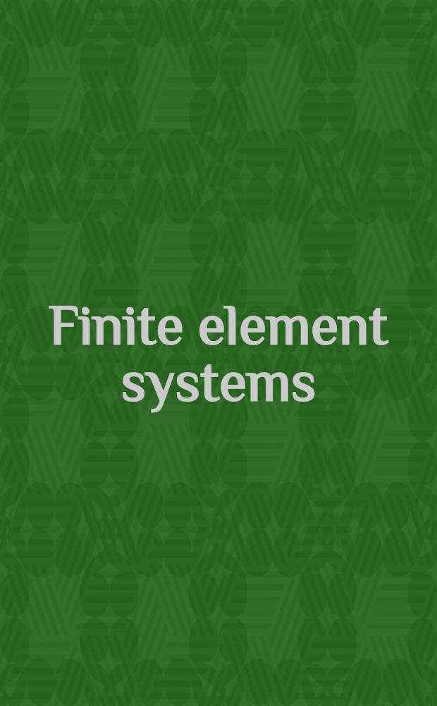Finite element systems : A handbook