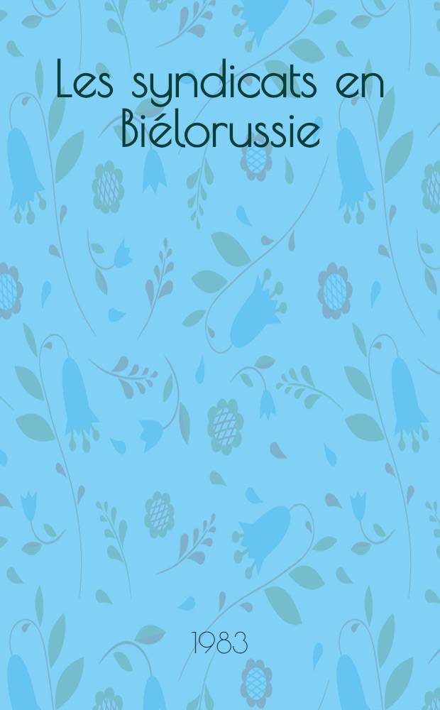 Les syndicats en Biélorussie